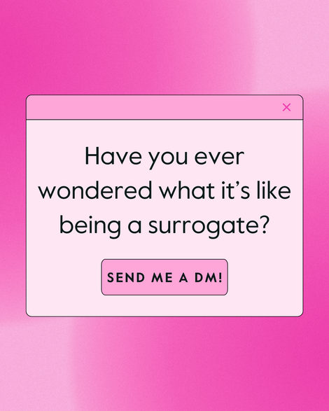 Website pop up DM message on top of a pink background reading "have you ever wondered what it's like being a surrogate."