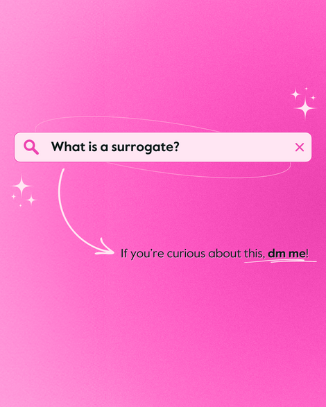 Search bar on top of pink background with "what is a surrogate" typed in and a CTA "if you're curious about this, dm me!"