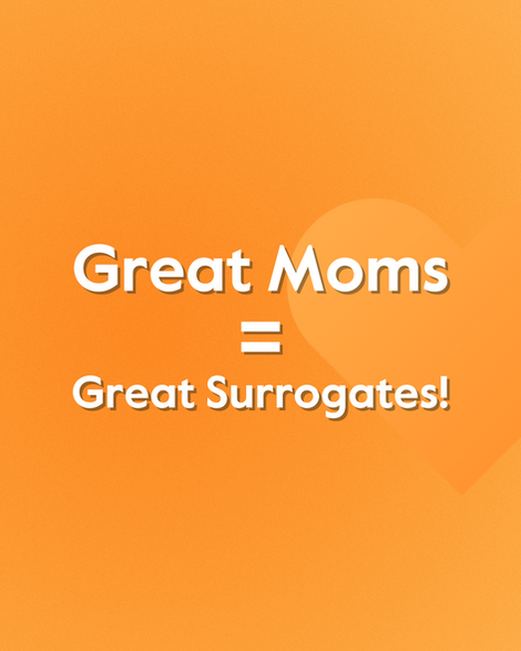 Orange background with text "great moms = great surrogates" on top.